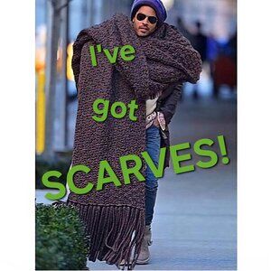 You Want Scarves?  I Got Scarves!